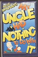 My Uncle Had Nothing To Do With It (Eagle Books) 0192714651 Book Cover
