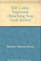 Bill Cosby: Superstar (Reaching Your Goal Series) 0865921695 Book Cover