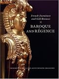  French Furniture and Gilt Bronzes: Baroque and Regence (J. Paul Getty Museum) by Wilson (2008-05-08)
