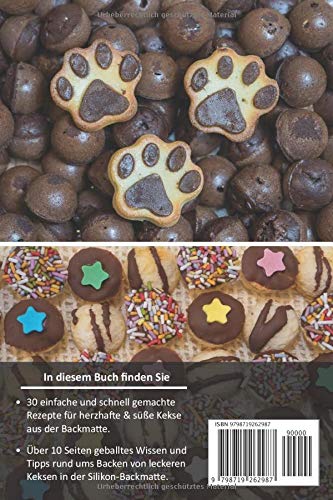 Kekse backen in der Backmatte - 30 einfache Rezepte für süße & herzhafte Kekse: Rezeptbuch mit schnellen Backrezepten für Kekse aus der Silikon-Backmatte