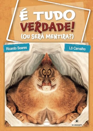 É Tudo Verdade! (Ou Será Mentira?)