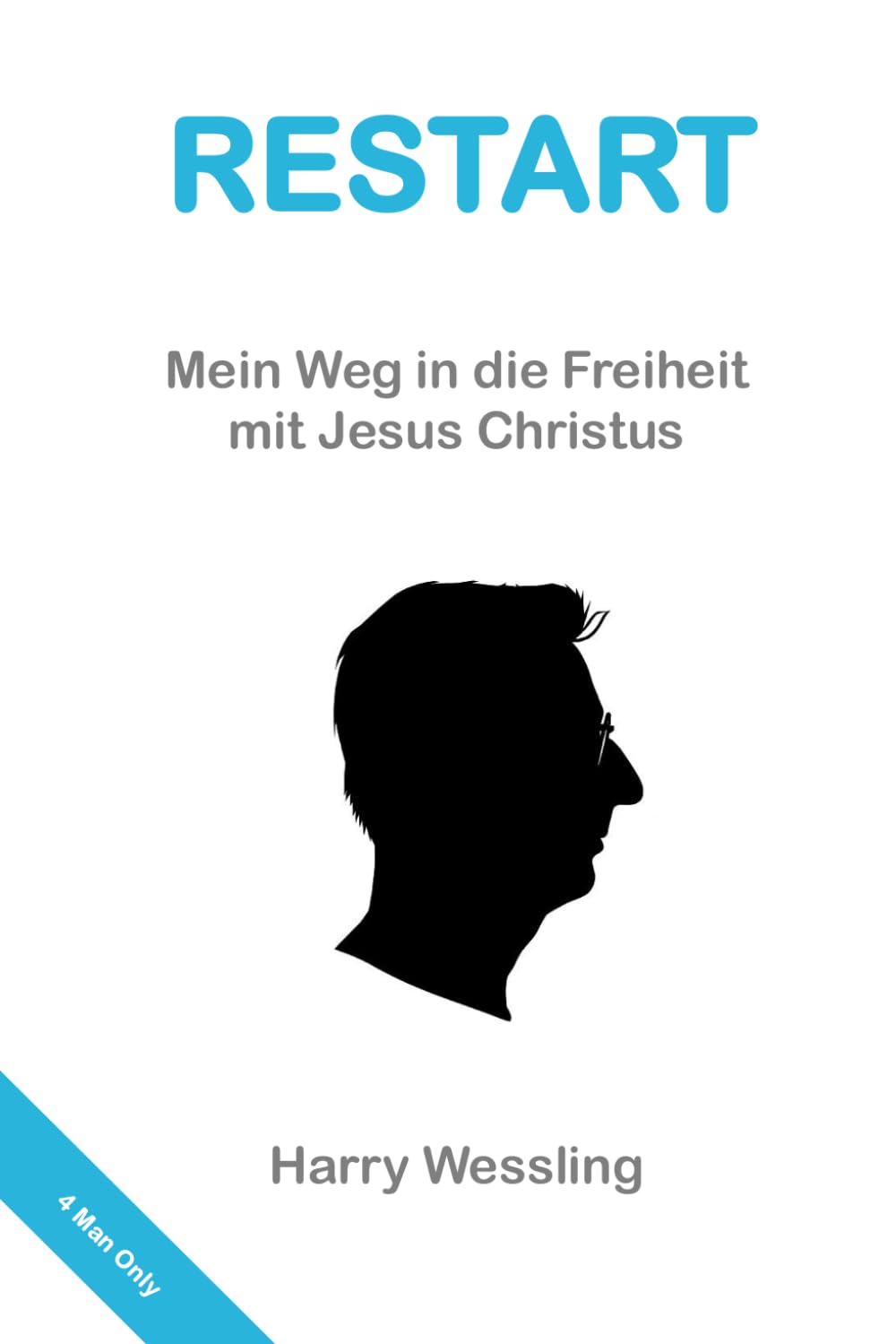 Restart: Mein Weg in die Freiheit mit Jesus Christus