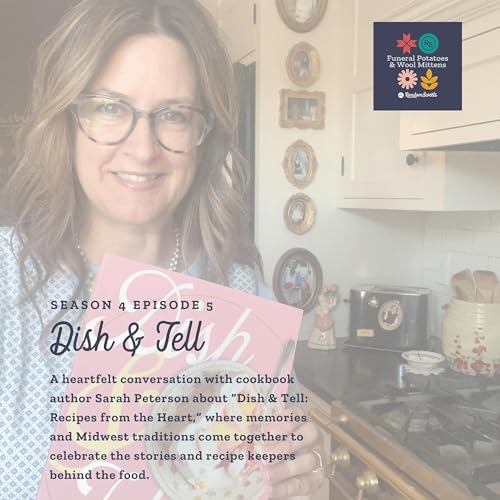Dish & Tell: Recipes from the Heart with Sarah Peterson