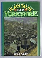 Plain tales from Yorkshire 0708823599 Book Cover