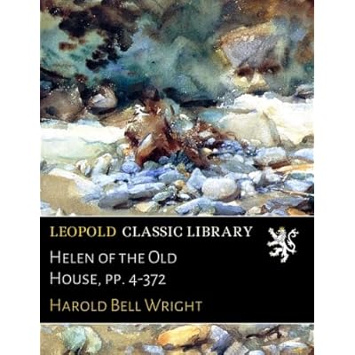 Helen of the Old House, pp. 4-372
