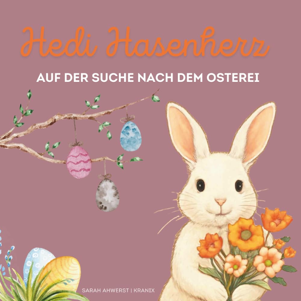 Hedi Hasenherz auf der Suche nach dem Osterei: Ostern mit Hedi