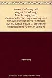  Konkursordnung: Mit Vergleichsordnung, Anfechtungsgesetz, Gesamtvollstreckungsordnung und konkursrechtlichen Vorschriften aus BGB, HGB sowie ... mit Sachverzeichnis (Beck\'sche Textausgaben)