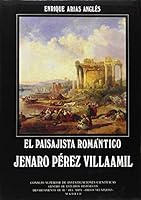 El paisajista romantico Jenaro Perez Villaamil 8400063961 Book Cover