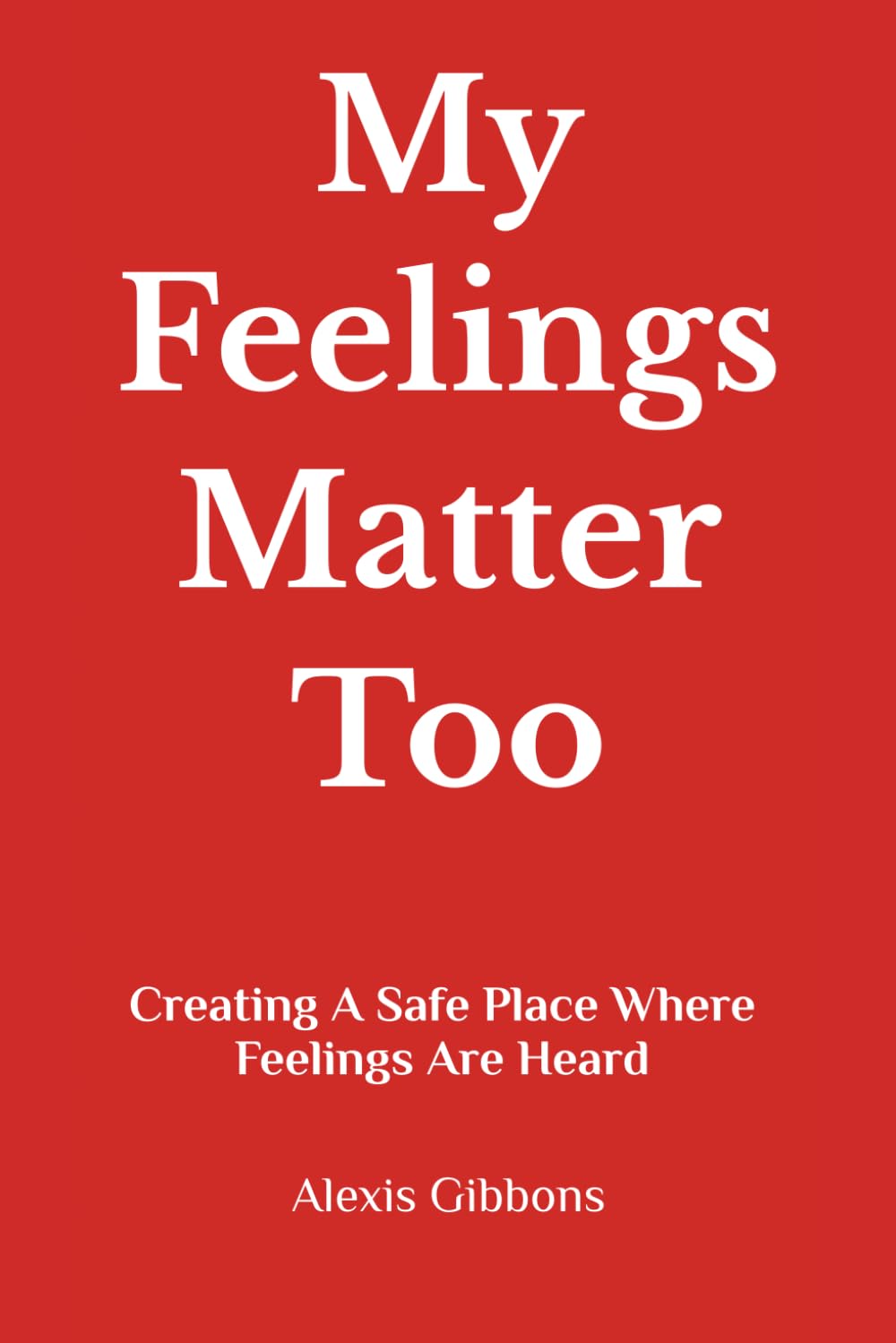 My Feelings Matter Too