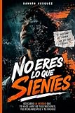 NO ERES LO QUE SIENTES (Spanish Edition)