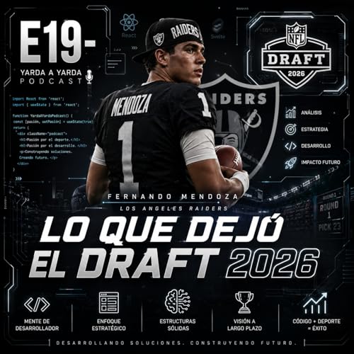E19 &ndash; Lo que dej&oacute; el Draft 2026