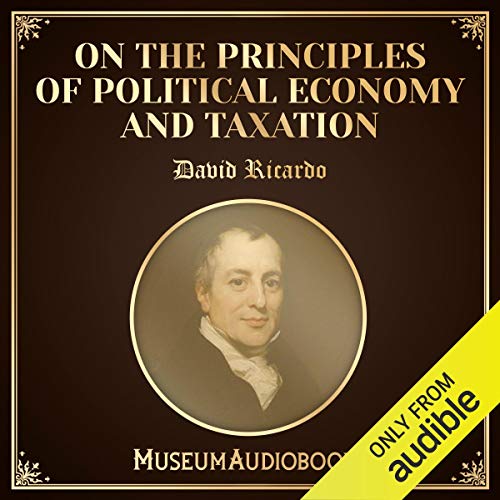 On the Principles of Political Economy and Taxation by David Ricardo episode artwork