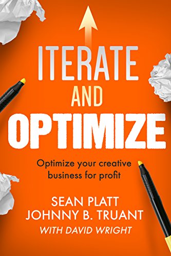 Cover of Iterate And Optimize: Optimize Your Creative Business for Profit
