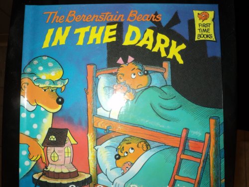 Berenstain Bears In The Dark 0394954432 Book Cover