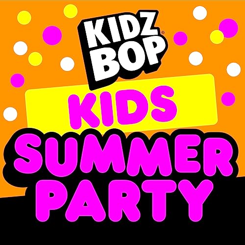 Play Kids Summer Party by KIDZ BOP Kids on Amazon Music