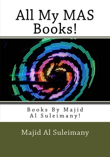 All My MAS Books!: Books By Majid Al Suleimany!