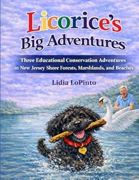 Licorice Big Adventues: Three Educational Conservation Adventures in New Jersey Shore Forests, Marshlands, and Beaches (Children's Books that Sing)