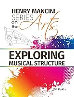 Henry Mancini Series on the Arts: Exploring Musical Structure 0692534229 Book Cover