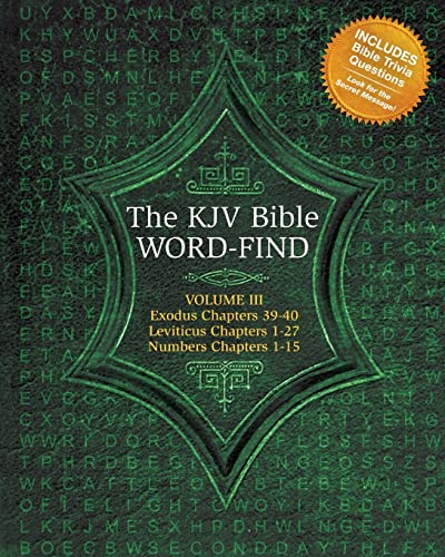 The KJV Bible Word-Find: Volume 3, Exodus 39-40, Leviticus 1-27, Numbers 1-15