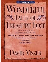 Idaho Wonderful Tales of Treasure Lost 1461133238 Book Cover