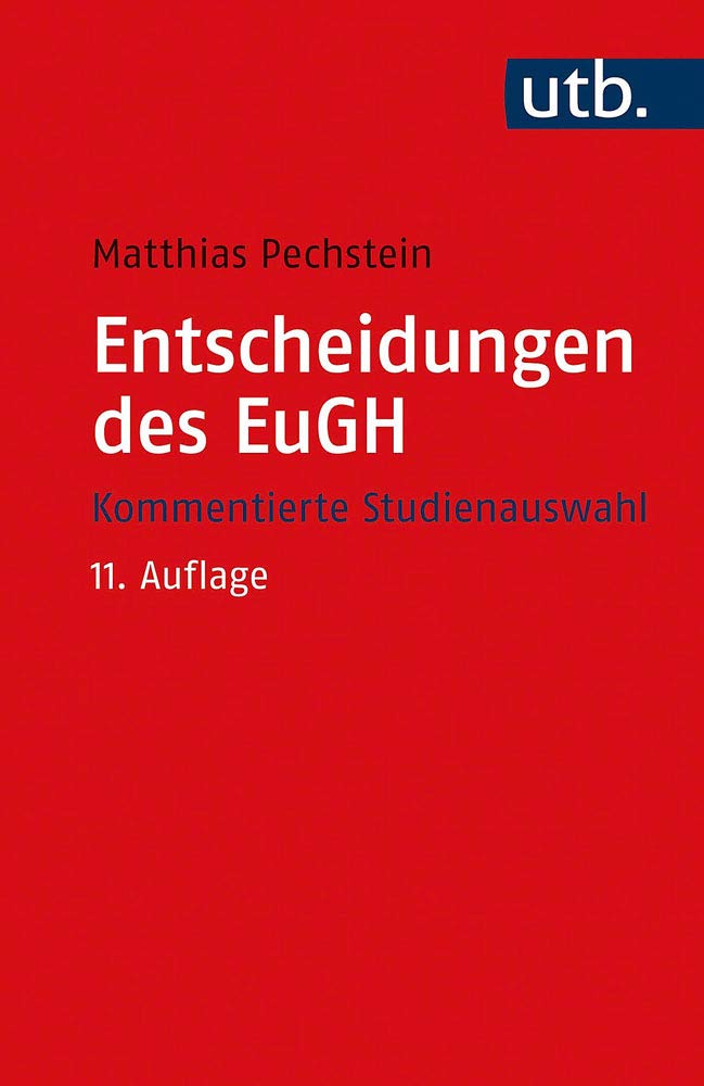 Entscheidungen Des Eugh: Kommentierte Studienauswahl