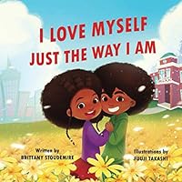 I Love Myself Just the Way I Am 1733215131 Book Cover