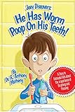 He Has Worm Poop On His Teeth!: Part 1 of the Joey Discover Series, A story to motivate kids about the importance of brushing and flossing