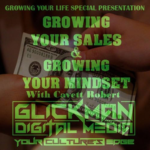 Growing Your Sales & Growing Your Mindset with Cavett Robert (SPECIAL PRESENTATION)