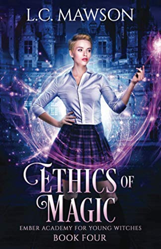 Ethics of Magic (Ember Academy for Young Witches)