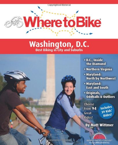 Where to Bike Washington, D.C.: Best Biking in City and
