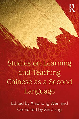 Studies on Learning and Teaching Chinese as a Second Language (Chinese Language Teachers Association Monograph)