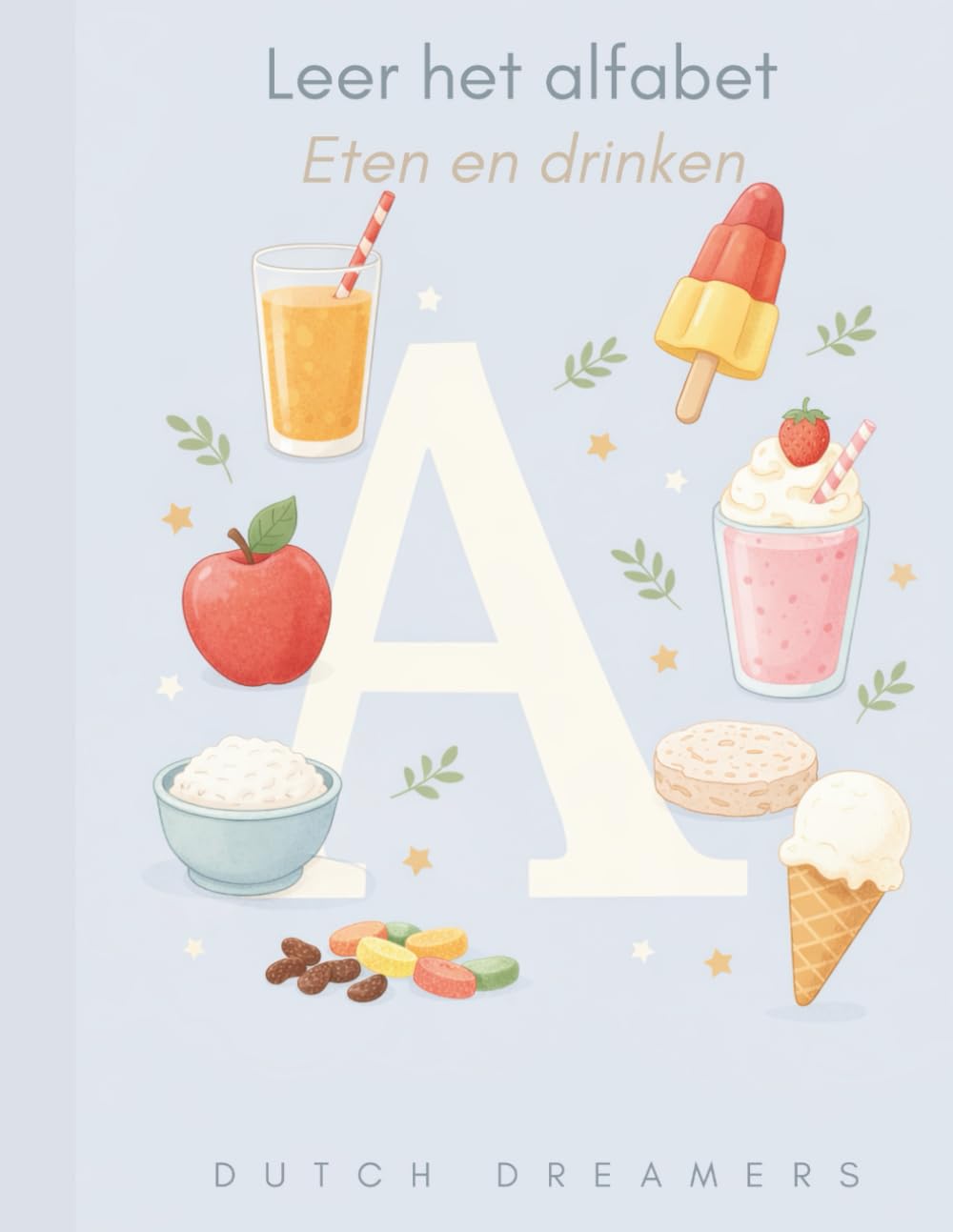 Leer het alfabet - Kleurboek - Leren schrijven - Woordjes leren en bedenken - Letterherkenning - Eten en drinken