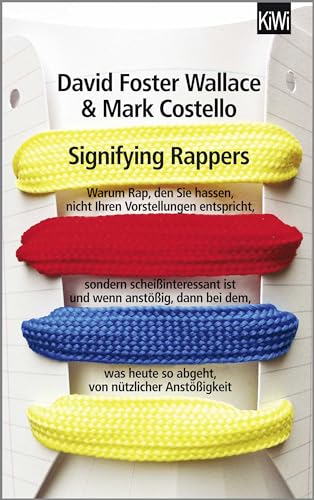 Signifying Rappers: Warum Rap, den Sie hassen, ... 3462047027 Book Cover