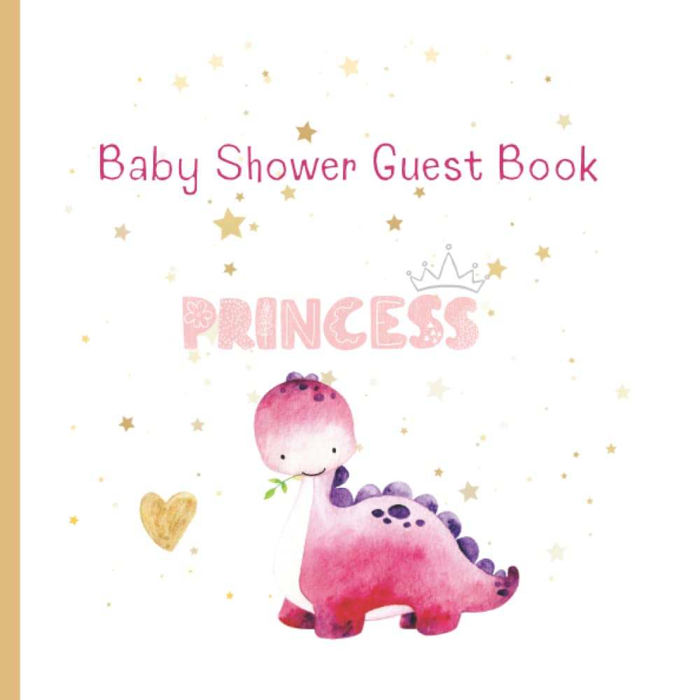 Baby Shower Guest Book: Welcome Baby. Keepsake Memory Advice For Parents. Guests Sign In And Write Specials Messages and Wishes To Baby and Parents. ... for Baby Boy and Baby Girl. Cute Baby Dino.