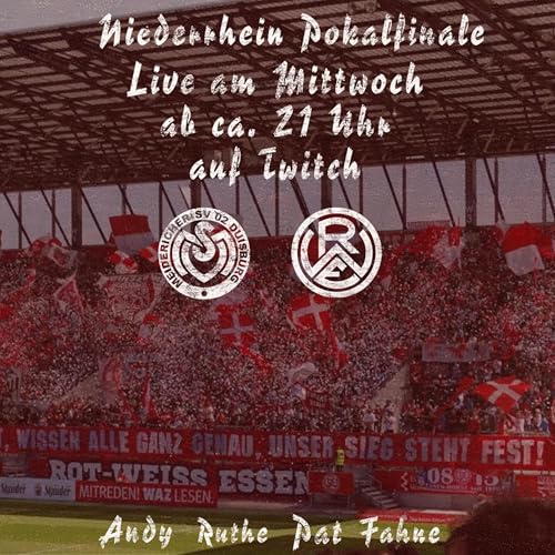 MSV Duisburg - Rot Weiss Essen - Doppelpodcast mit "Auf die Rot Weisse Art" - Pokaledition