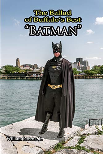 The Ballad of Buffalo’s Best "Batman"