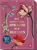 Die geheimnisvolle Sprache der Blumen – 50 Orakelkarten für das ganze Jahr: Blumen und ihre Bedeutung. Wunderschön illustriertes Orakel zur Blumensprache