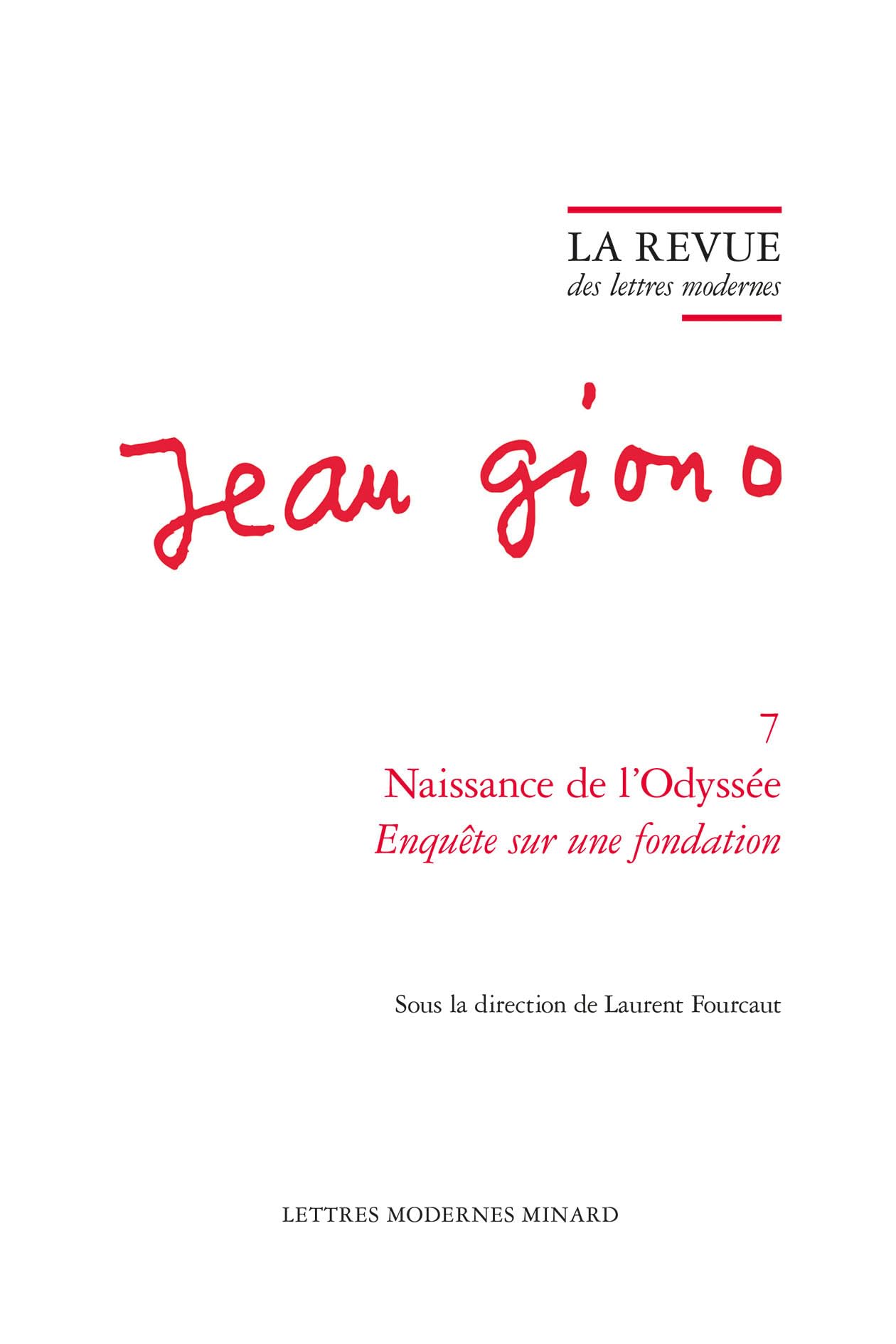 La Revue des lettres modernes: Naissance de l'Odyssée. Enquête sur une fondation: 7