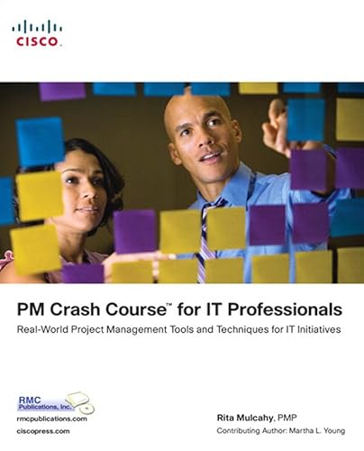 PM Crash Course for IT Professionals: Real-World Project Management Tools and Techniques for IT Initiatives (English Edition)