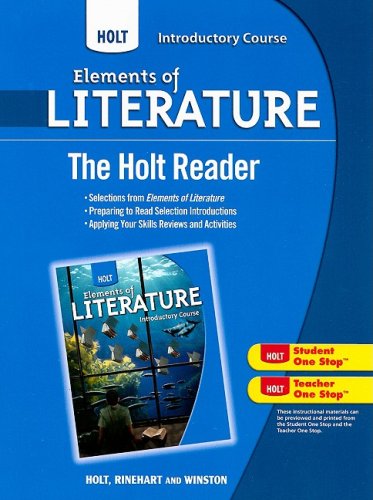 Elements of Literature, Grade 6 the Holt Reader: Elements of Literature Introductiory Course (Eolit 2009)