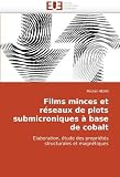 Films minces et réseaux de plots submicroniques ?base de cobalt: Elaboration, étude des propriétés structurales et magnétiques (French Edition) by HEHN, Michel (2010) Paperback