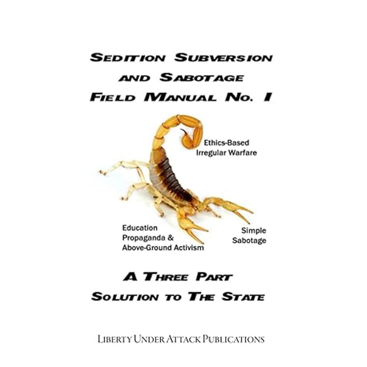 Sedition, Subversion, and Sabotage Field Manual No. 1