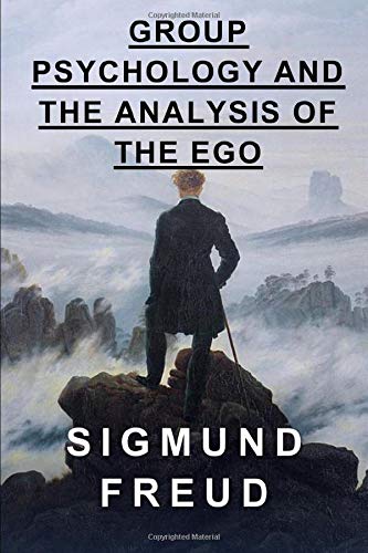 Group Psychology and the Analysis of the Ego 1522064052 Book Cover