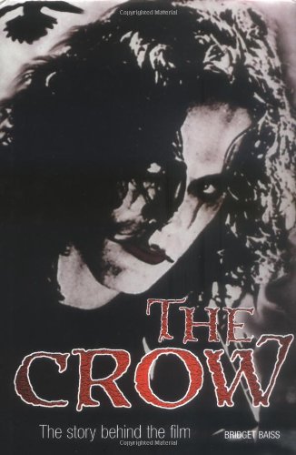 The Crow: The Story Behind the Film