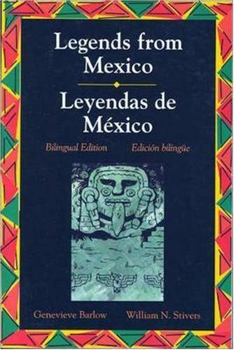 Legends Series: Legends from Mexico/Leyendas de Mexico (Bilingual Edition) (English and Spanish Edition)