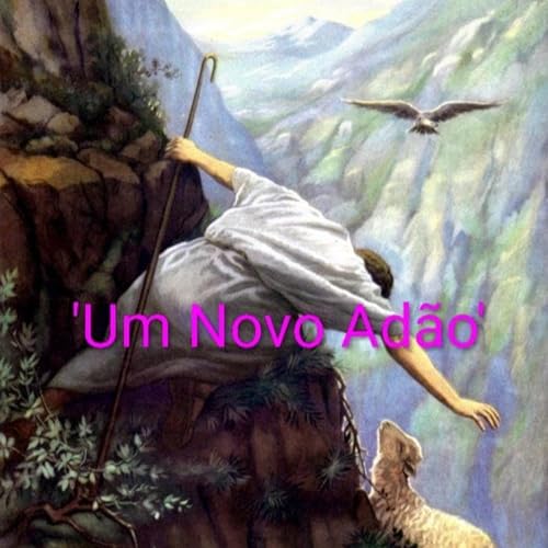 "Um Novo Ad&atilde;o"