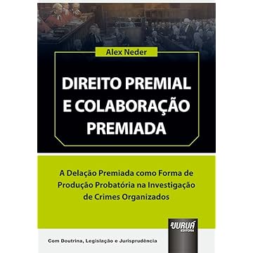 Capa do livro Direito Premial e Colaboração Premiada - A Delação Premiada como Forma de Produção Probatória na Investigação de Crimes Organizados