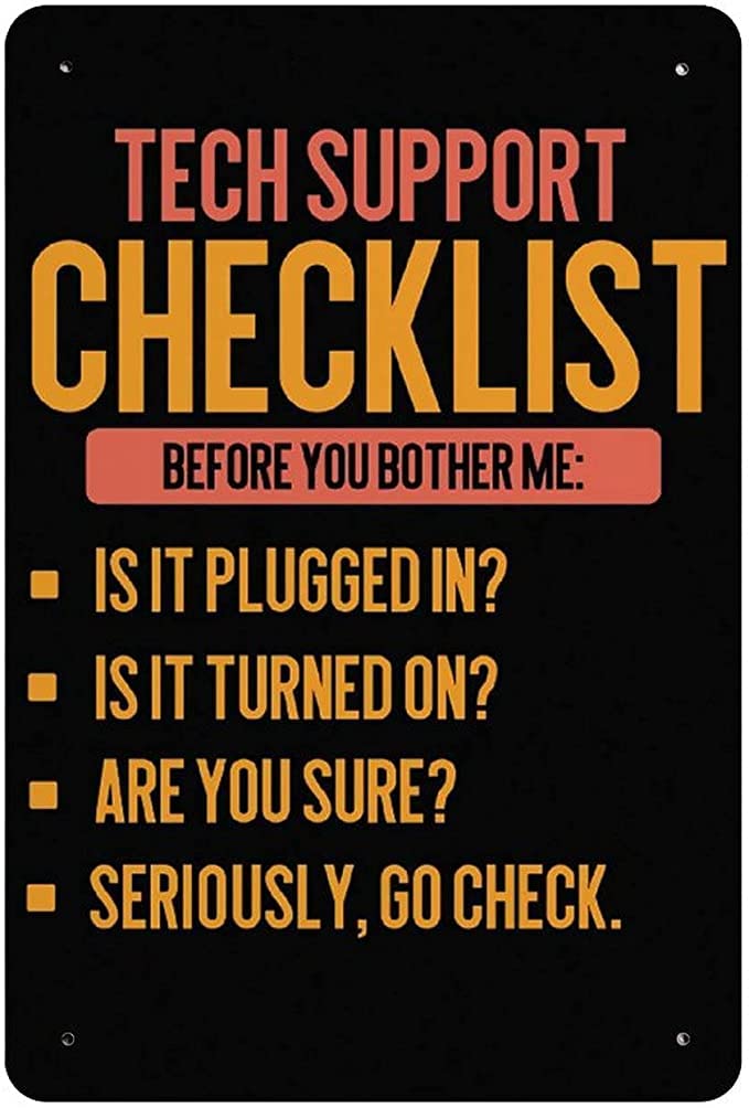 SMAZDFXX Vintage Poster Metal Sign Tech Support Checklist Tin Signs Retro Plaque Wall Decor For Home Club Bar Kitchen Office People Cave Gym 8"x12"