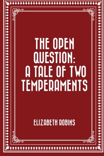 The Open Question: A Tale of Two Temperaments 1530337178 Book Cover