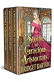 Stories of Gracious Aristocrats: A Historical Regency Romance Collection